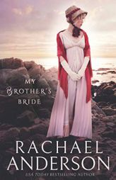 My Brother's Bride (Serendipity) by Rachael Anderson Paperback Book