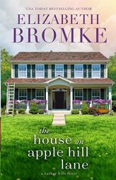 The House on Apple Hill Lane: A Harbor Hills Novel by Elizabeth Bromke Paperback Book