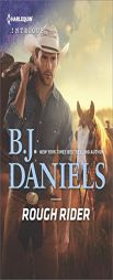 Rough Rider by B. J. Daniels Paperback Book