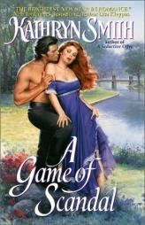 A Game of Scandal by Kathryn Smith Paperback Book