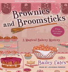 Brownies and Broomsticks (Magical Bakery Mystery) by Bailey Cates Paperback Book