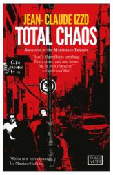 Total Chaos (Marseilles Trilogy) by Jean-Claude Izzo Paperback Book