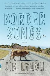 Border Songs by Jim Lynch Paperback Book