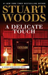 A Delicate Touch (A Stone Barrington Novel) by Stuart Woods Paperback Book