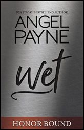 Wet (Honor Bound Series Book 5) by  Paperback Book