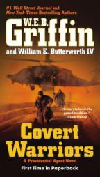 Covert Warriors (A Presidential Agent Novel) by W. E. B. Griffin Paperback Book