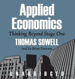 Applied Economics: Thinking Beyond Stage One by Thomas Sowell Paperback Book