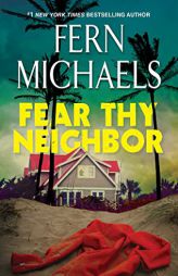 Fear Thy Neighbor: A Riveting Novel of Suspense by Fern Michaels Paperback Book