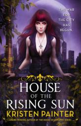 House of the Rising Sun (Crescent City) by Kristen Painter Paperback Book