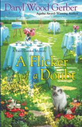 A Flicker of a Doubt (A Fairy Garden Mystery) by Daryl Wood Gerber Paperback Book