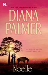 Noelle by Diana Palmer Paperback Book