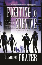 Fighting to Survive by Rhiannon Frater Paperback Book