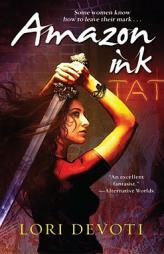 Amazon Ink by Lori Devoti Paperback Book