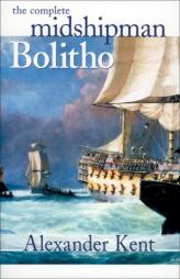 The Complete Midshipman Bolitho by Alexander Kent Paperback Book