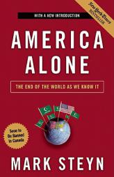 America Alone: The End of the World As We Know It by Mark Steyn Paperback Book