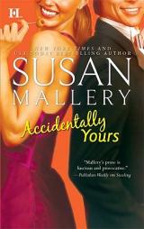 Accidentally Yours by Susan Mallery Paperback Book