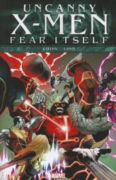 Fear Itself: Uncanny X-Men by Kieron Gillen Paperback Book