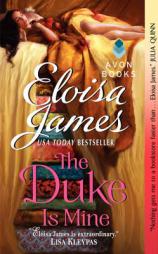 The Duke Is Mine by Eloisa James Paperback Book