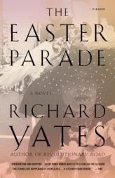 The Easter Parade by Richard Yates Paperback Book