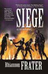 Siege: As the World Dies, Book Three by Rhiannon Frater Paperback Book