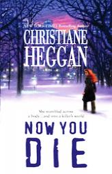 Now You Die by Christiane Heggan Paperback Book