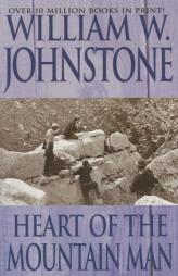 Heart Of The Mountain Man by William W. Johnstone Paperback Book