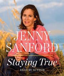 Staying True by Jenny Sanford Paperback Book