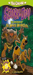 The Mystery of the Maze Monster (You Choose Stories: Scooby Doo) by John Sazaklis Paperback Book