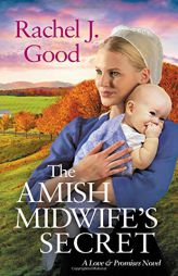 The Amish Midwife's Secret by Rachel J. Good Paperback Book