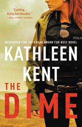 The Dime by Kathleen Kent Paperback Book