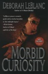 Morbid Curiosity by Deborah LeBlanc Paperback Book