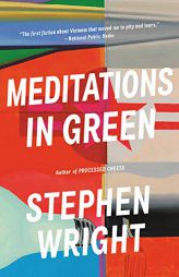 Meditations in Green by Stephen Wright Paperback Book