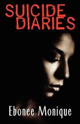 Suicide Diaries (Peace In The Storm Publishing Presents) by Ebonee Monique Paperback Book