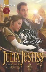 The Rake to Ruin Her by Julia Justiss Paperback Book