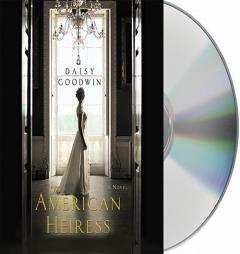 The American Heiress by Daisy Goodwin Paperback Book