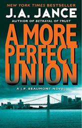 More Perfect Union: A J.P. Beaumont Novel by J. A. Jance Paperback Book