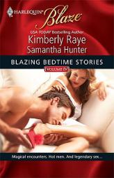 Blazing Bedtime Stories, Volume IV: Cupid's Bite\I Wish He Might... by Kimberly Raye Paperback Book