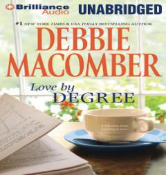 Love by Degree: A Selection from Learning to Love by Debbie Macomber Paperback Book