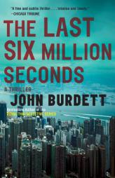 The Last Six Million Seconds by John Burdett Paperback Book