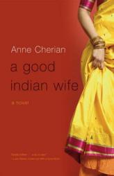 A Good Indian Wife by Anne Cherian Paperback Book