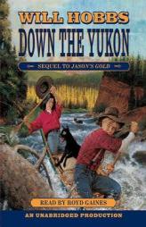 Down the Yukon by Will Hobbs Paperback Book