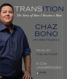 Transition: The Story of How I Became a Man by Chaz Bono Paperback Book