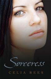 Sorceress by Celia Rees Paperback Book