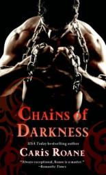 Chains of Darkness by Caris RoAne Paperback Book