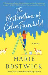 The Restoration of Celia Fairchild: A Novel by Marie Bostwick Paperback Book