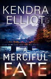 A Merciful Fate (Mercy Kilpatrick) by Kendra Elliot Paperback Book