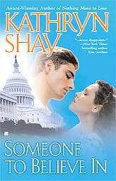 Someone to Believe In by Kathryn Shay Paperback Book