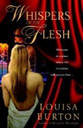 Whispers of the Flesh by Louisa Burton Paperback Book