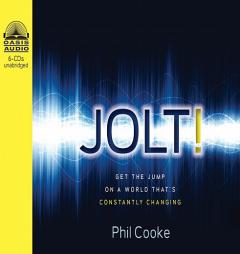 Jolt!: Get the Jump on a World That's Constantly Changing by Phil Cooke Paperback Book