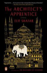 The Architect's Apprentice: A Novel by Elif Shafak Paperback Book